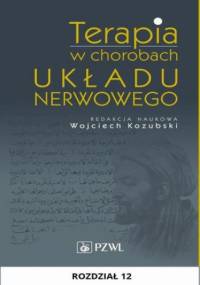 Terapia w chorobach układu nerwowego. Rozdział 12 - Wojciech Kozubski
