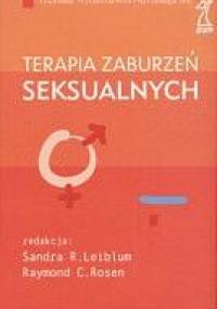 Terapia zaburzeń seksualnych - Sandra Leiblum, Raymond Rosen