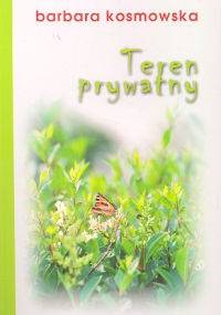 Teren prywatny - Barbara Kosmowska