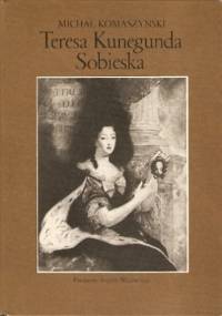 Teresa Kunegunda Sobieska - Michał Komaszyński