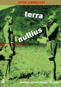 Terra nullius. Podróż przez ziemię niczyją - Sven Lindqvist