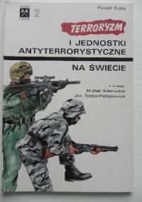 Terroryzm i jednostki antyterrorystyczne na świecie - Paweł Kuba