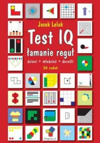 Test IQ łamanie reguł - Jacek Leluk profesor