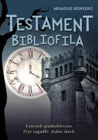Testament bibliofila - Arkadiusz Niemirski