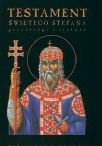Testament Świętego Stefana - praca zbiorowa