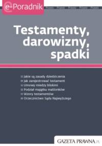 Testamenty, darowizny, spadki - praca zbiorowa