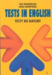 Tests in English. Testy do matury - Anna Sikorzyńska, Ewa Kołodziejska