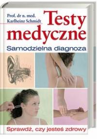 Testy medyczne - samodzielna diagnoza - Karlheinz Schmidt