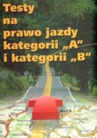 Testy na prawo jazdy kategorii „A” i kategorii „B” - praca zbiorowa