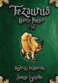 Tezaurus Harry Potter I-VII - Andrzej Polkowski, Joanna Lipińska
