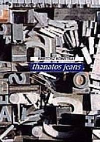 Thanatos jeans - Bartosz Konstrat