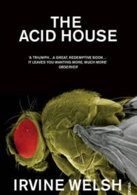The Acid House - Irvine Welsh