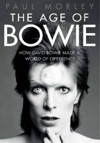The Age of Bowie - Paul Morley