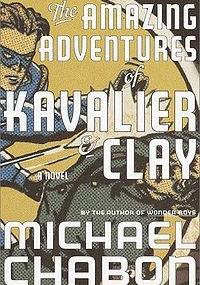 The Amazing Adventures of Kavalier & Clay - Michael Chabon
