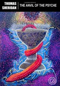 The Anvil of the Psyche - Thomas Sheridan