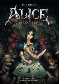 The Art of Alice: Madness Returns - praca zbiorowa