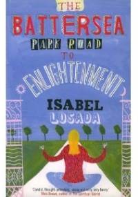 The Battersea Park Road to Enlightenment - Isabel Losada