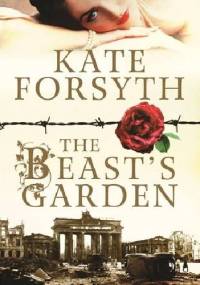 The beast 's garden - Kate Forsyth