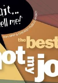 The Best of Wait Wait...Don't Tell Me! - praca zbiorowa, Peter Sagal