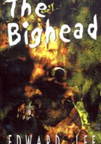 The Bighead - Edward Lee