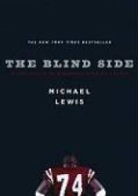 The Blind Side. Evolution of a Game - Michael Lewis