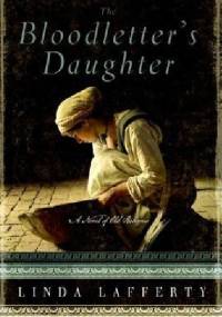 The Bloodletter's Daughter: A Novel of Old Bohemia - Linda Lafferty