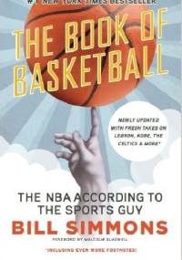 The Book of Basketball: The NBA According to The Sports Guy
