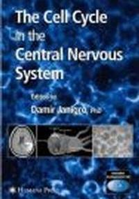 The Cell Cycle in the Central Nervous System + CD - Damir Janigro
