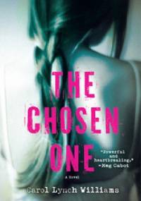 The Chosen One - Carol Lynch Williams