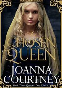 The chosen queen - Joanna Courtney