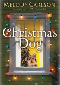 The Christmas Dog - Melody Carlson