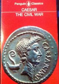 The Civil War - Gajusz Juliusz Cezar