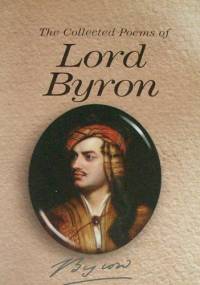 The Collected Poems of Lord Byron - George Gordon Byron