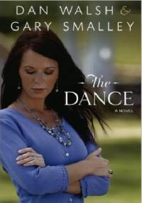 The Dance - Gary Smalley, Dan Walsh