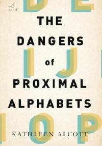 The Dangers of Proximal Alphabets - Kathleen Alcott