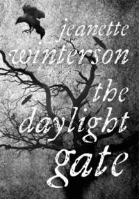 The Daylight Gate - Jeanette Winterson