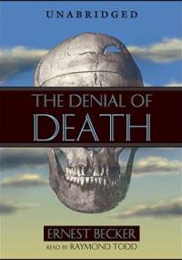 The Denial of Death - Ernest Becker