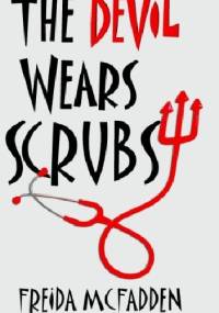 The Devil Wears Scrubs - Freida McFadden