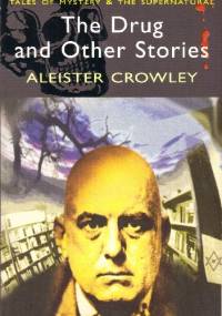 The Drug and Other Stories - Aleister Crowley