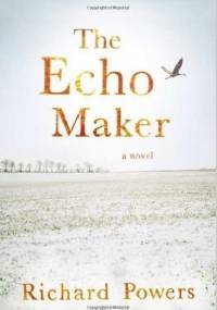 The Echo Maker - Richard Powers