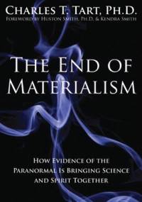 The End of Materialism - Charles Tart