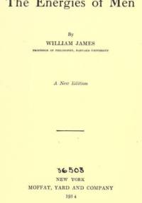 The Energies Of Men - William James