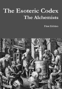 The Esoteric Codex: The Alchemists - Ervin Reffner