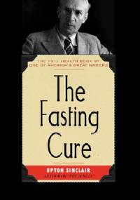 The fasting cure - Upton Sinclair