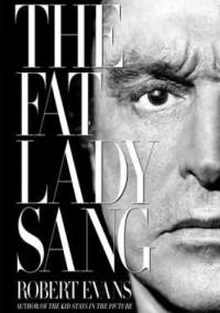 The Fat Lady Sang - Robert Evans