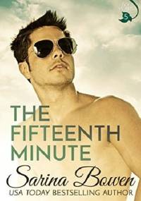 The Fifteenth Minute - Sarina Bowen