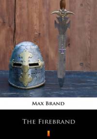 The Firebrand - Max Brand