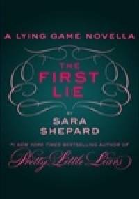 The First Lie: A Lying Game Novella - Sara Shepard
