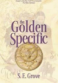 The Golden Specific - S. E. Grove
