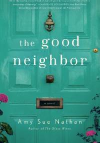 The Good Neighbor - Amy Sue Nathan
